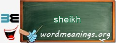 WordMeaning blackboard for sheikh